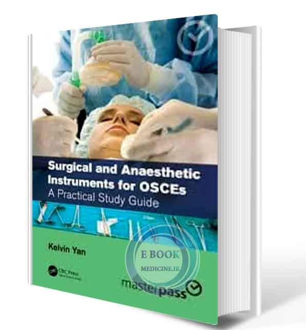 دانلود کتاب Surgical and Anaesthetic Instruments for OSCEs: A Practical Study Guide (Master Pass Series) 2021 (Original PDF)